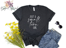 Load image into Gallery viewer, Just a Small Town Girl