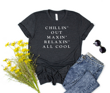 Load image into Gallery viewer, Chillin' Out Maxin'