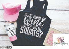 Load image into Gallery viewer, What Kind of Wine Goes With Squats?