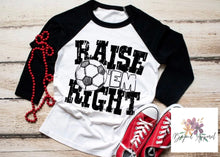 Load image into Gallery viewer, Raise ‘em Right soccer