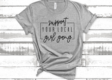 Load image into Gallery viewer, Support Your Local Girl Gang