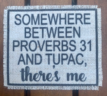 Load image into Gallery viewer, Proverbs 31 and Tupac
